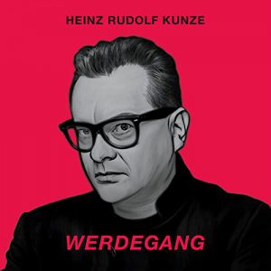 44_Heinz-Rudolf-Kunze-Werdegang